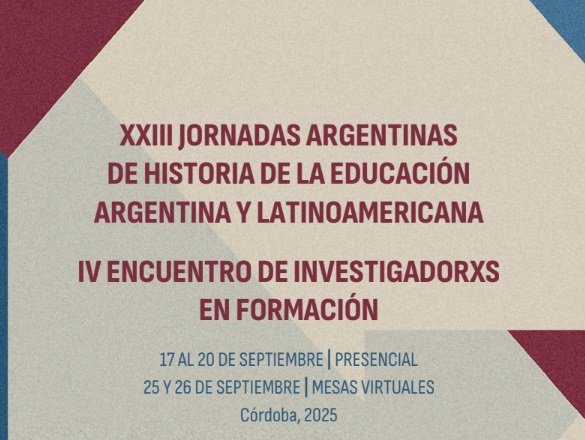 XXIII JORNADAS ARGENTINAS DE HISTORIA DE LA EDUCACIÓN ARGENTINA Y LATINOAMERICANA